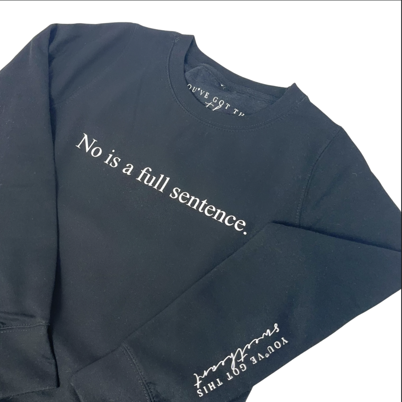 No is a Full Sentence. Black Sweatshirt